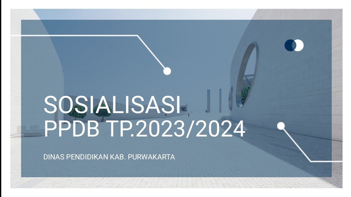 Sosialisasi PPDB Tahun Ajaran 2023 - 2024